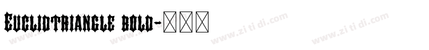 Euclidtriangle bold字体转换 Euclidtriangle bold字体转换